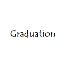 *(Graduation)