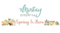 Mintay Papers - Spring is Here