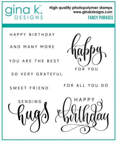 Gina K - Clear Stamps 4"x4" - Fancy Phrases
