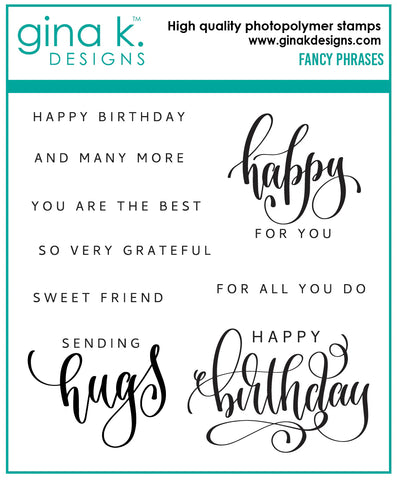 Gina K - Clear Stamps 6"x8" - Fancy Phrases
