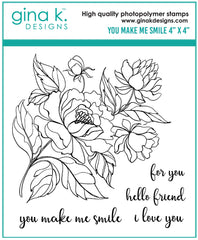Gina K - Clear Stamps 4"x4" - You Make me Smile MINI