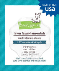 Lawn Fawn - Acrylic Block -  1.75" Round with 8 grips with Guidelines